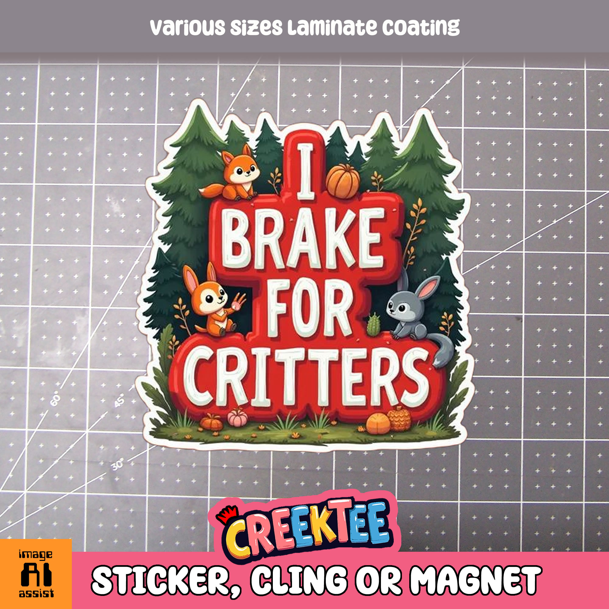 I Brake for Critters Die Cut Vinyl Sticker  Window Cling or Magnet with Laminate Coating in Various Sizes