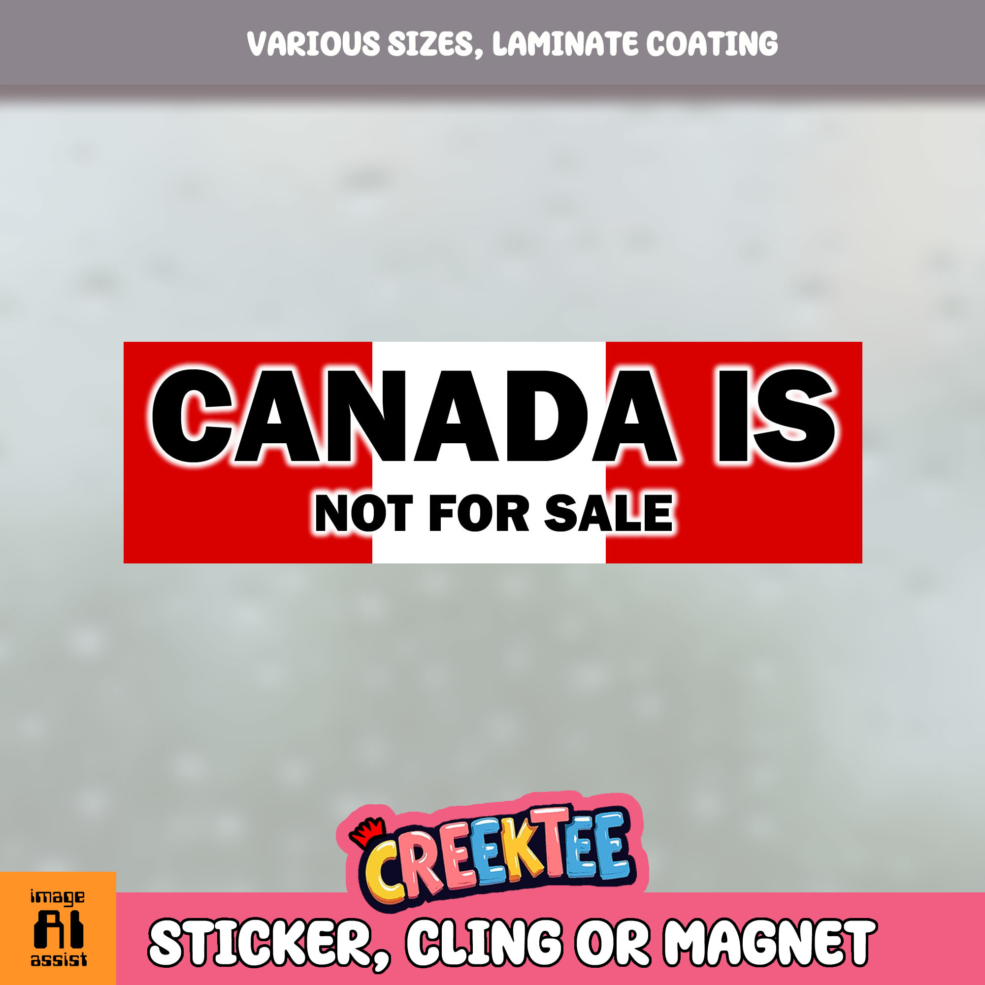 Canada is Not for Sale Vinyl Bumper Sticker  Window Cling or Magnet in UV Laminate Coating and Various Sizes