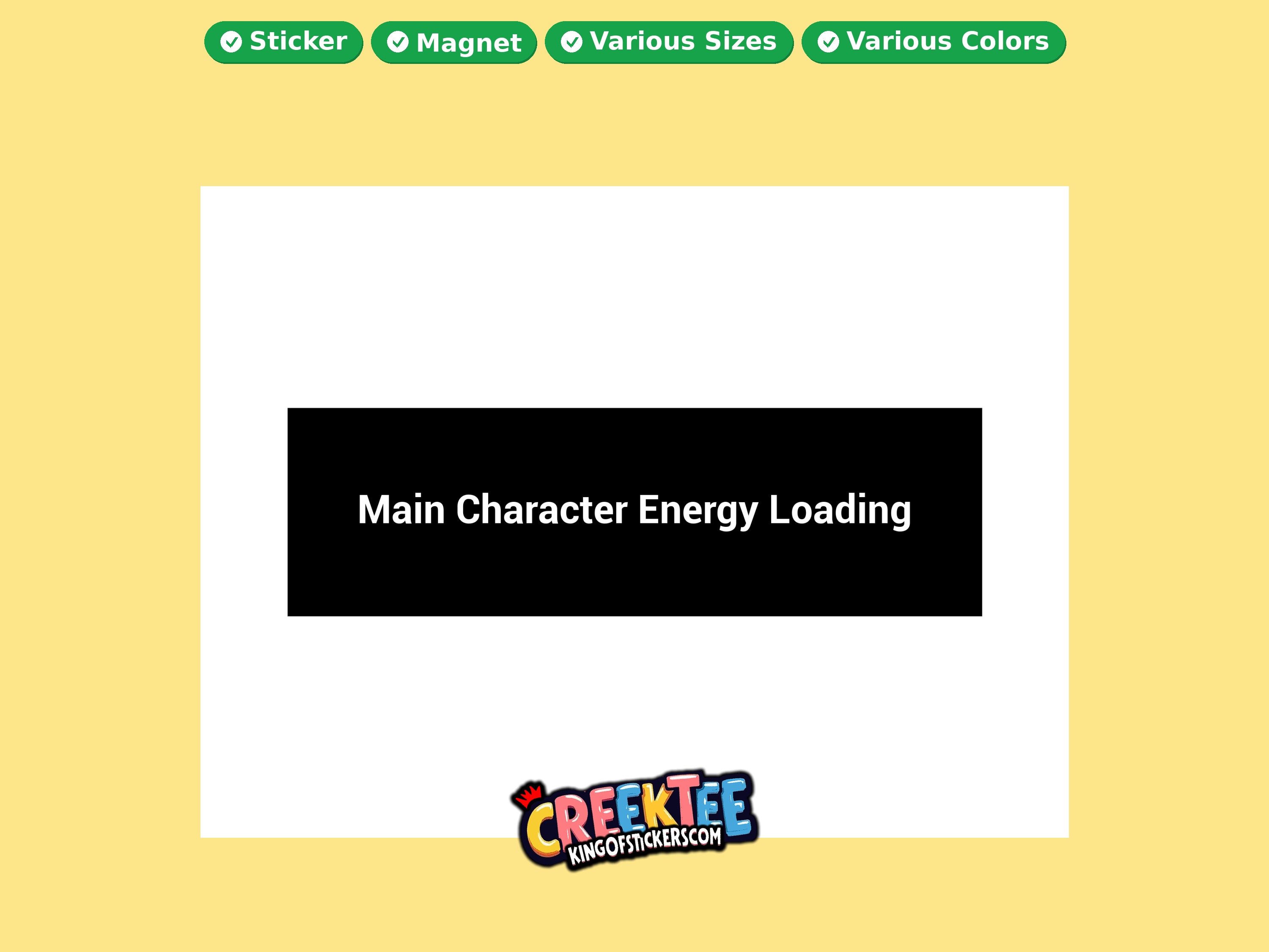 Main Character Energy Loading Vinyl Bumper Sticker  Window Cling or Magnet in UV Laminate Coating and Various Sizes