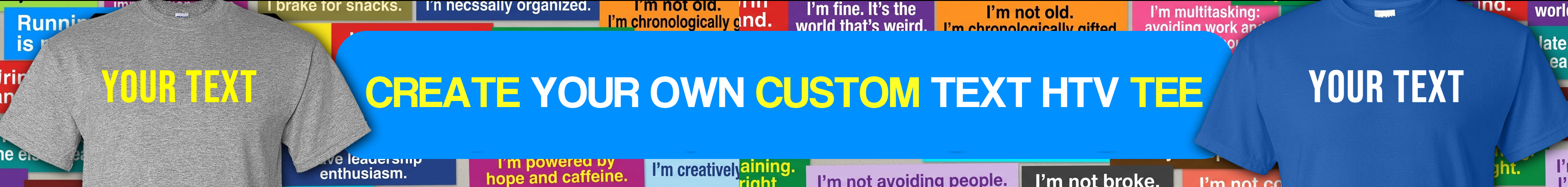 Create Your Own T-Shirt Quotes